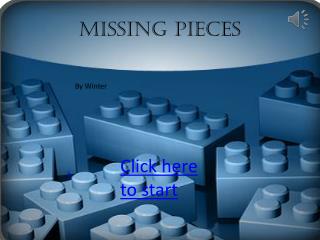 Missing Pieces