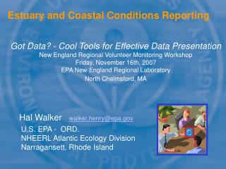 U.S. EPA - ORD. NHEERL Atlantic Ecology Division Narragansett, Rhode Island