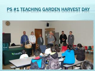 PS #1 Teaching garden harvest day