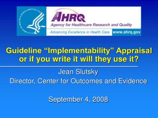 Guideline “Implementability” Appraisal or if you write it will they use it?