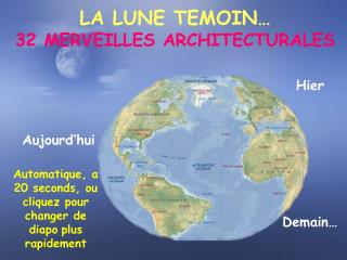LA LUNE TEMOIN… 32 MERVEILLES ARCHITECTURALES