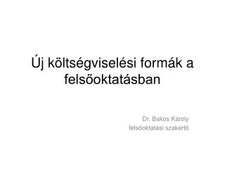 Új költségviselési formák a felsőoktatásban