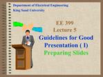 Guidelines for Good Presentation I Preparing Slides