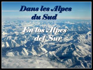 En los Alpes del Sur