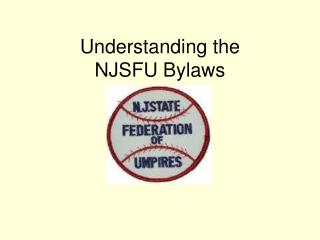 Understanding the NJSFU Bylaws