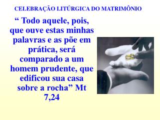 CELEBRAÇÃO LITÚRGICA DO MATRIMÔNIO