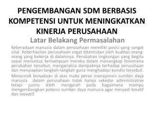 Pengembangan sdm berbasis kompetensi UNTUK MENINGKATKAN KINERJA PERUSAHAAN