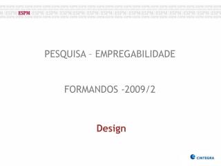 PESQUISA – EMPREGABILIDADE FORMANDOS -2009/2