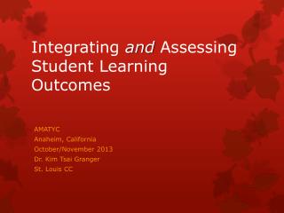 Integrating and Assessing Student Learning Outcomes