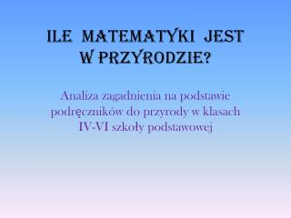 Ile matematyki jest w przyrodzie?