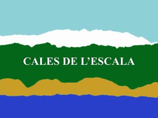 CALES DE L’ESCALA