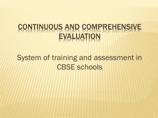 Continuous AND Comprehensive Evaluation