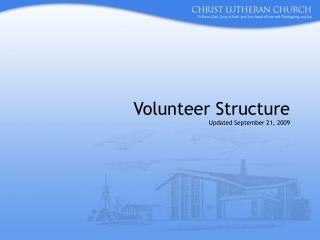 Volunteer Structure Updated September 21, 2009