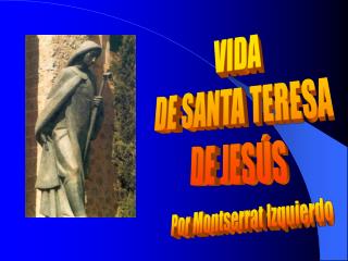 VIDA DE SANTA TERESA DE JESÚS