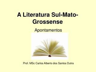 A Literatura Sul-Mato-Grossense