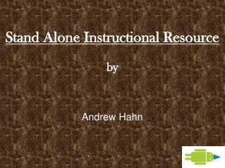 Stand Alone Instructional Resource by