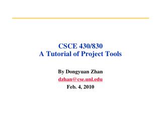 CSCE 430/830 A Tutorial of Project Tools