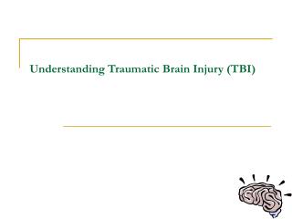 Understanding Traumatic Brain Injury (TBI)