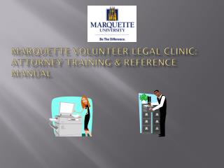 Marquette Volunteer Legal Clinic: Attorney Training &amp; Reference Manual