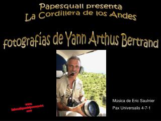 Papesquall presenta La Cordillera de los Andes fotografías de Yann Arthus Bertrand