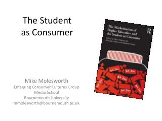 The Student as Consumer
