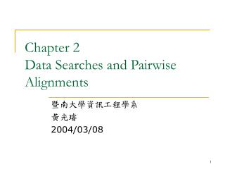 Chapter 2 Data Searches and Pairwise Alignments
