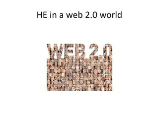 HE in a web 2.0 world