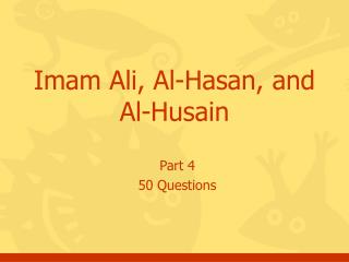 Imam Ali, Al-Hasan, and Al-Husain