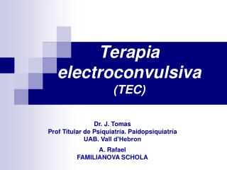 Terapia electroconvulsiva (TEC)