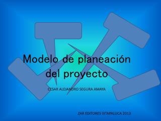 Modelo de planeación del proyecto