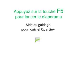 Aide au guidage pour logiciel Quartie+