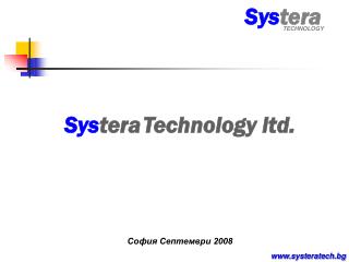 Sys tera Technology ltd. София Септември 2008