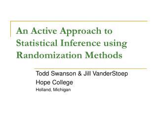 An Active Approach to Statistical Inference using Randomization Methods