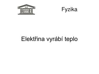 Elektřina vyrábí teplo