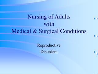 Nursing of Adults with Medical &amp; Surgical Conditions