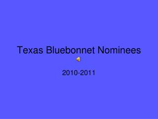 Texas Bluebonnet Nominees