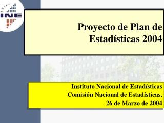 Proyecto de Plan de Estadísticas 2004
