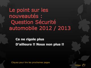 Le point sur les nouveautés : Question Sécurité automobile 2012 / 2013