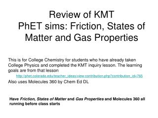 Review of KMT PhET sims: Friction, States of Matter and Gas Properties