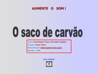 O saco de carvão