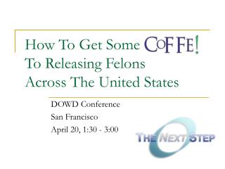 How To Get Some To Releasing Felons Across The United States