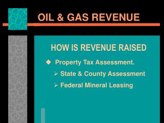 OIL &amp; GAS REVENUE