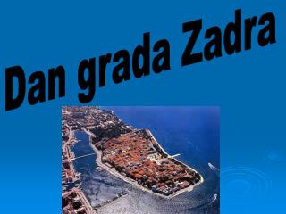 Dan grada Zadra