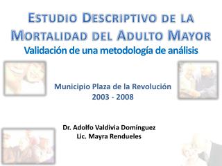 Estudio Descriptivo de la Mortalidad del Adulto Mayor