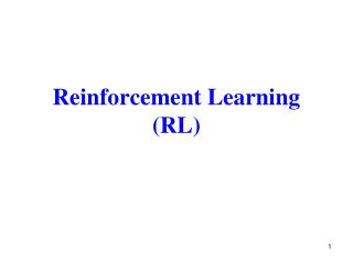 Reinforcement Learning (RL)