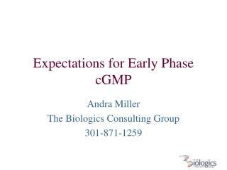 Expectations for Early Phase cGMP
