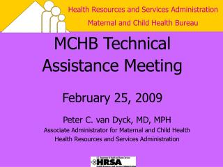 MCHB Technical Assistance Meeting February 25, 2009