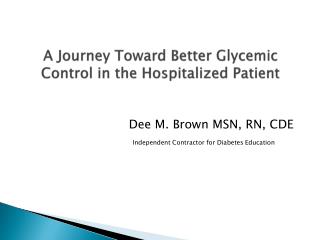 A Journey Toward Better Glycemic Control in the Hospitalized Patient