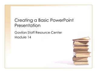 Creating a Basic PowerPoint Presentation