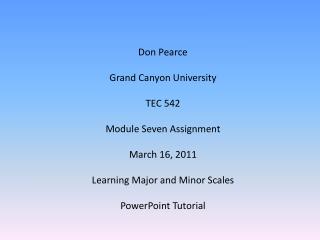 Don Pearce Grand Canyon University TEC 542 Module Seven Assignment March 16, 2011
